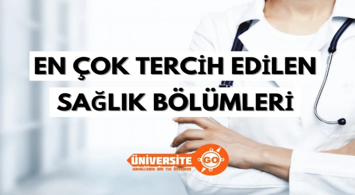 En Çok Tercih Edilen Sağlık Bölümleri