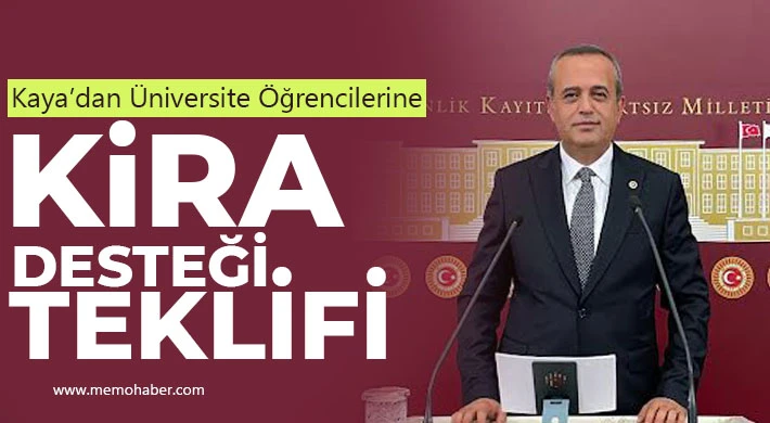 Kaya’dan Üniversite Öğrencilerine Kira Desteği Teklifi