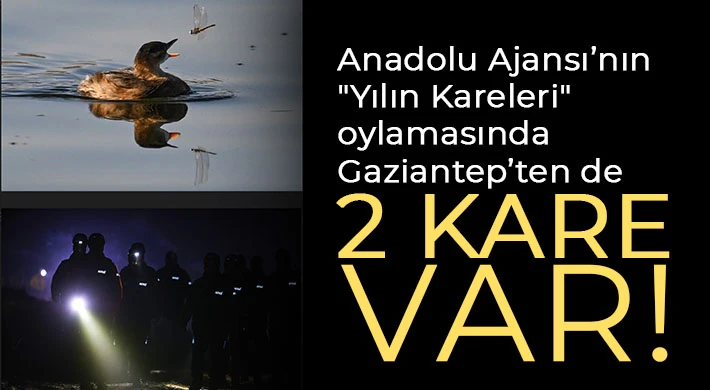 Anadolu Ajansı’nın "Yılın Kareleri" oylamasında Gaziantep’ten de 2 kare var