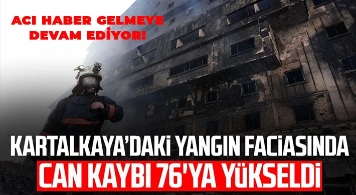 Bolu'daki yangın faciasında can kaybı 76'ya yükseldi