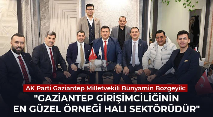 Bozgeyik: Fuarın başarısında Gaziantep başrol oynuyor