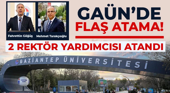 GAÜN’de flaş atamalar! Yeni değişiklikler bekleniyor