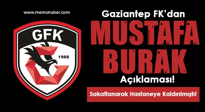 Gaziantep FK’dan Mustafa Burak açıklaması