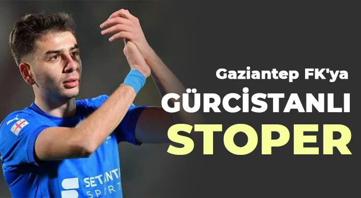 Gaziantep FK'ya Gürcistanlı stoper