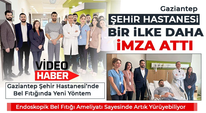 Gaziantep Şehir Hastanesi’nde Bel Fıtığında Yeni Yöntem