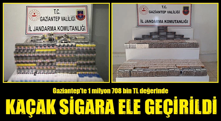 Gaziantep'te 1 milyon 708 bin TL değerinde kaçak sigara ele geçirildi