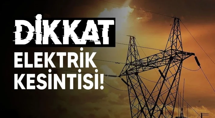 Gaziantep'te 23 Ocak'da elektrik kesintisi olacak yerler