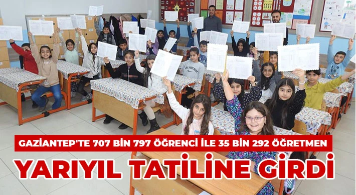 Gaziantep'te 707 bini aşkın öğrenci karne aldı