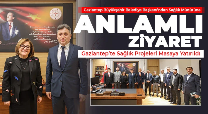 Gaziantep’te Sağlık Projeleri Masaya Yatırıldı