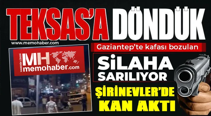 Gaziantep'te silahlı kavga!