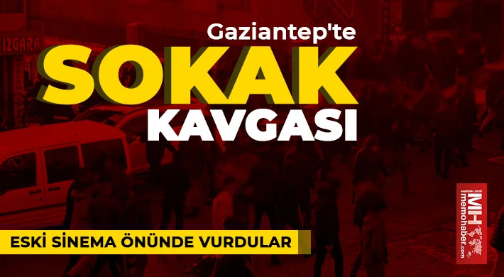 Gaziantep'te sokak kavgası 