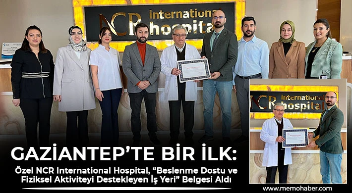 NCR International Hospital, “Beslenme Dostu ve Fiziksel Aktiviteyi Destekleyen İş Yeri” Belgesi Aldı