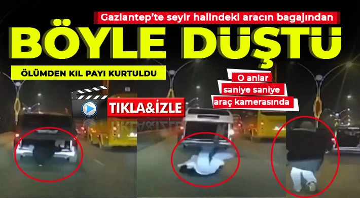 Seyir halindeki aracın bagajından düştü, ölümden kıl payı kurtuldu