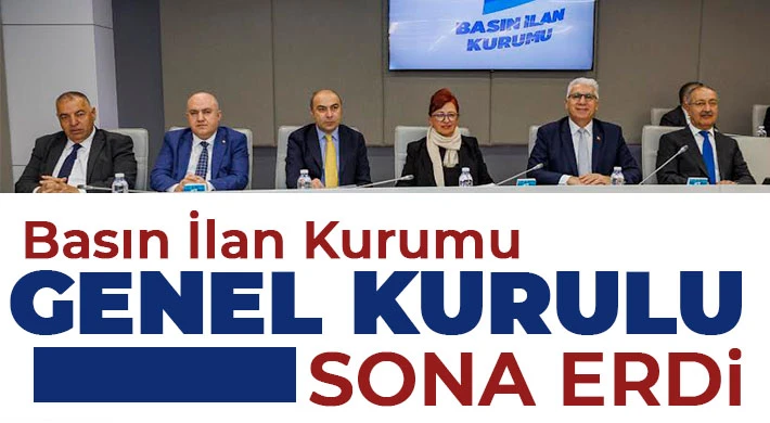 Basın İlan Kurumu Genel Kurulu sona erdi