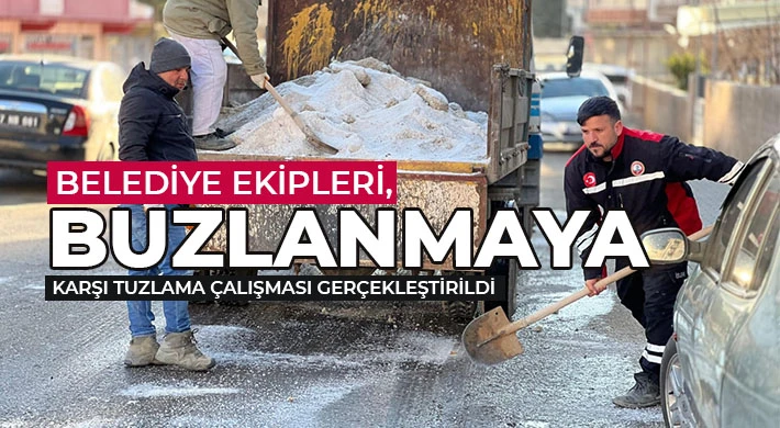 Belediye ekipleri, buzlanmaya karşı tuzlama çalışması gerçekleştirildi