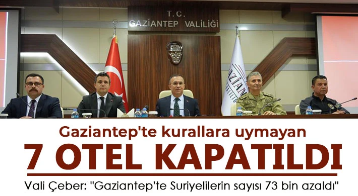 Gaziantep'te kurallara uymayan 7 otel kapatıldı