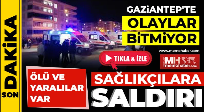 Gaziantep'te olaylar bitmiyor! 112 ekibini darp edip hastaneyi bastılar