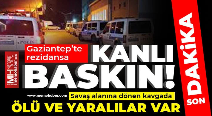 Gaziantep’te Rezidansa ölüm baskını! Ölü ve Yaralılar Var!