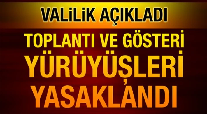 Gaziantep’te toplantı ve etkinlikler 15 gün yasaklandı!