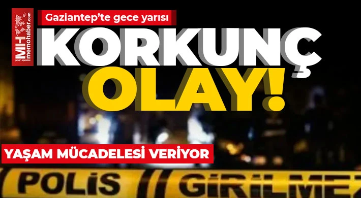 Gece yarısı vurdular! Yaşam mücadelesi veriyor 