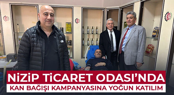 Nizip Ticaret Odası’nda Kan Bağışı Kampanyasına Yoğun Katılım