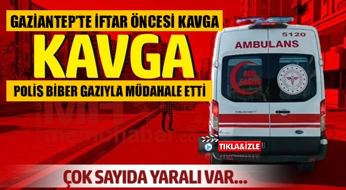 Gaziantep'te İftar öncesi kavga!