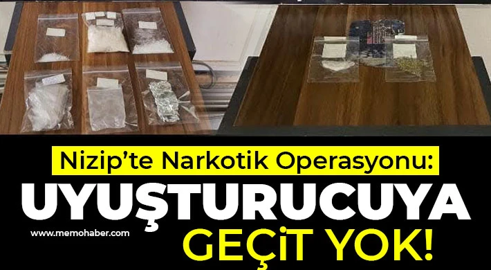 Nizip’te Narkotik Operasyonu: Uyuşturucuya Geçit Yok!