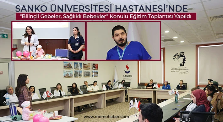 SANKO Üniversitesi Hastanesi’nde “Bilinçli Gebeler, Sağlıklı Bebekler” Konulu Eğitim Toplantısı Yapıldı