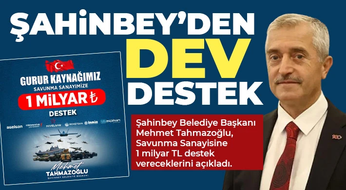 Tahmazoğlu'ndan Savunma Sanayisine destek