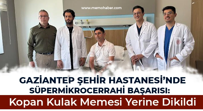 Kopan kulak memesi süpermikrocerrahi ile yerine dikildi