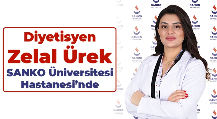 Diyetisyen Zelal Ürek, SANKO Üniversitesi Hastanesi’nde