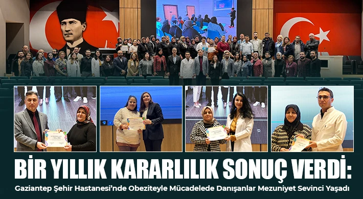 Gaziantep Şehir Hastanesi’nde Obeziteyle Mücadelede Danışanlar Mezuniyet Sevinci Yaşadı