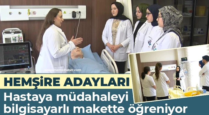 Hemşire adayları, hastaya müdahaleyi bilgisayarlı makette öğreniyor
