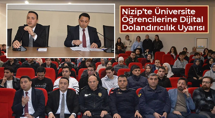 Nizip’te Üniversite Öğrencilerine Dijital Dolandırıcılık Uyarısı