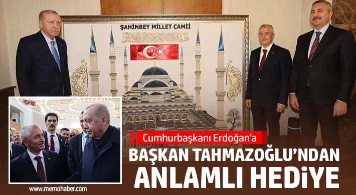 Cumhurbaşkanı Erdoğan’a Başkan Tahmazoğlu’ndan Anlamlı Hediye