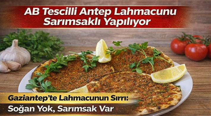 Gaziantep'te AB tescilli lahmacun sarımsaklı ve sebzeli yapılıyor