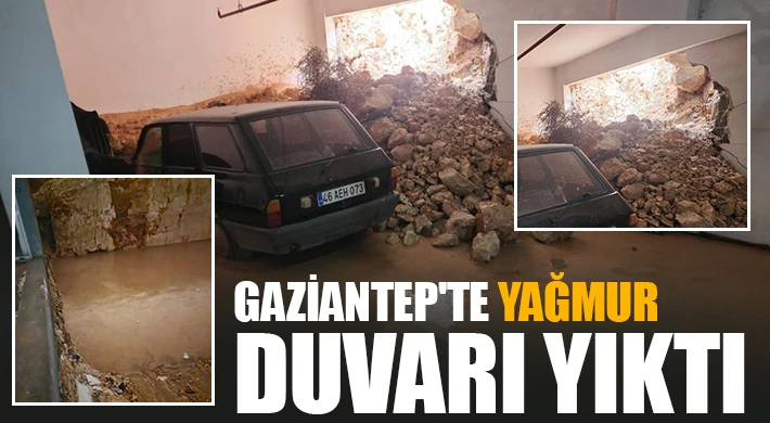 Gaziantep'te yağmur duvarı yıktı