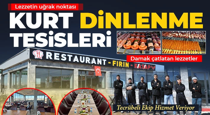 Lezzetin Uğrak Noktası: Kurt Dinlenme Tesisleri