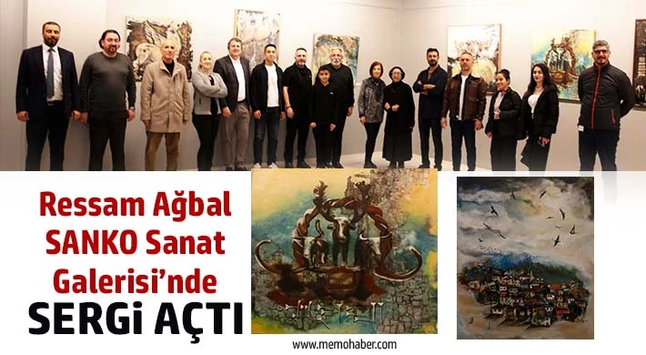 Ressam Ağbal SANKO Sanat Galerisi’nde sergi açtı