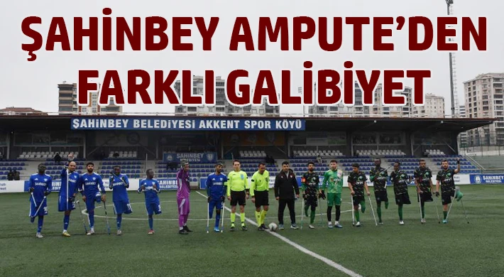 Şahinbey Ampute’den farklı galibiyet