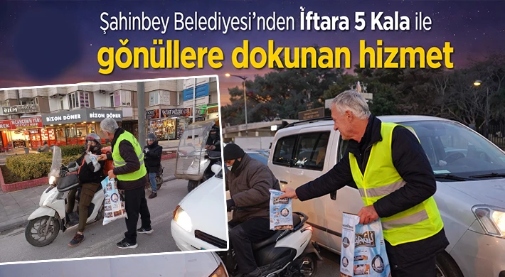 Şahinbey Belediyesi’nden "İftara 5 kala" ile gönüllere dokunan hizmet