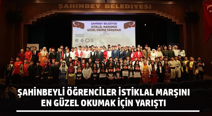 Şahinbeyli öğrenciler İstiklal Marşını en güzel okumak için yarıştı