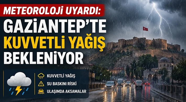 Gök Gürültülü Sağanak Geliyor: Gaziantep İçin Uyarı