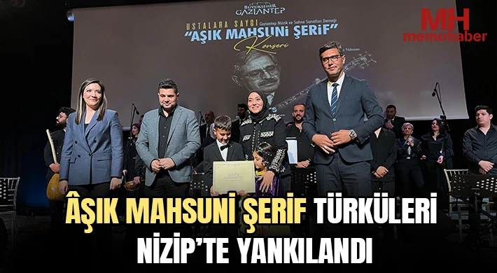 Âşık Mahsuni Şerif Türküleri Nizip’te Yankılandı