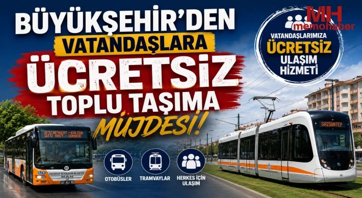 Büyükşehir’den vatandaşlara ücretsiz toplu taşıma müjdesi