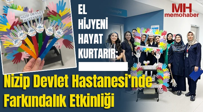El Hijyeni Hayat Kurtarır: Nizip Devlet Hastanesi’nde Farkındalık Etkinliği