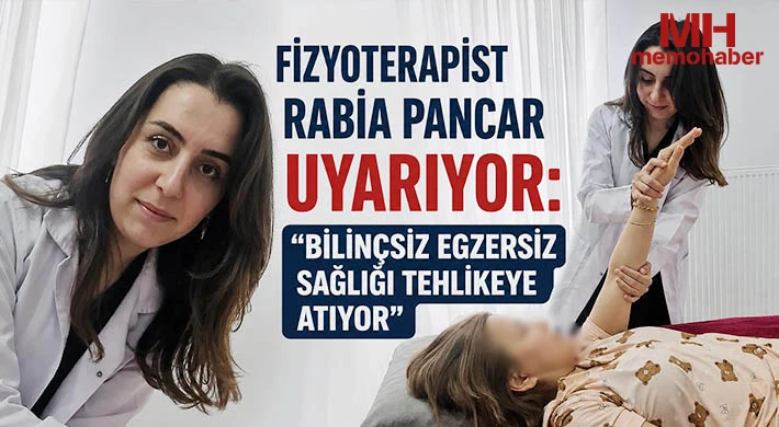 Fizyoterapist Rabia Pancar Uyarıyor: “Bilinçsiz Egzersiz Sağlığı Tehlikeye Atıyor”