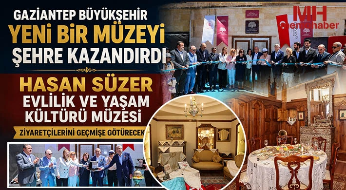 Gaziantep Büyükşehir Yeni Bir Müzeyi Şehre Kazandırdı