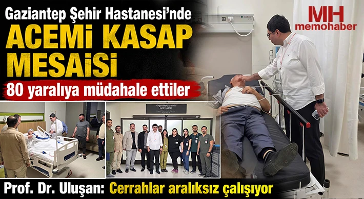 Gaziantep Şehir Hastanesi’nde acemi kasap mesaisi 