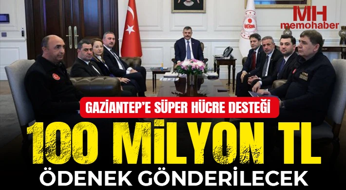 Gaziantep'e Süper Hücre Desteği 